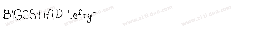 BIGCSHAD Lefty字体转换